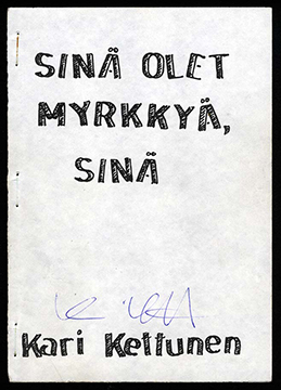 Kari Kettunen: Sin� olet myrkky�, sin� (1980)